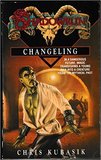 ShadowRun: Changeling (Chris Kubasik)